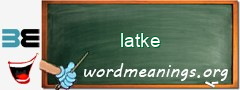 WordMeaning blackboard for latke